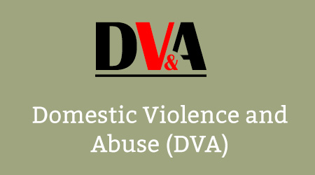Domestic Violence and Abuse (DVA)