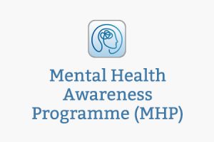 Mental Health Awareness Programme (MHP)
