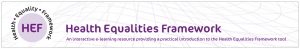 Health Equalities Framework (HEF)
