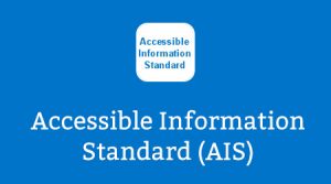 Accessible Information Standard (AIS)