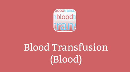 Blood Transfusion - e-Learning for Healthcare