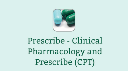 Prescribe - Clinical Pharmacology and Prescribe (CPT)