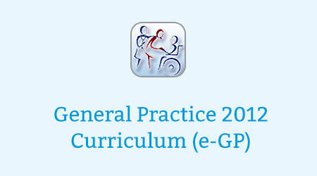 General Practice 2012 Curriculum (e-GP)