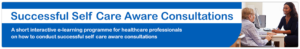 Successful Self Care Aware Consultations