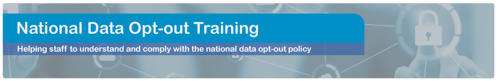 National Data Opt-Out Training