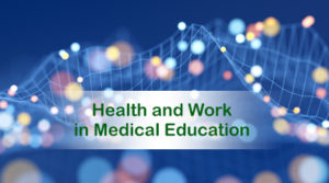 Health and Work in Undergraduate Medical Education