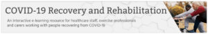 COVID-19 Recovery and Rehabilitation