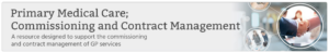Primary Medical Care; Commissioning and Contract Management