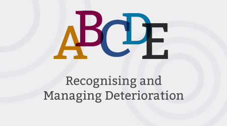 Recognising and managing deterioration