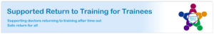 Supported Return to Training for Trainees