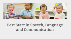Best Start in Speech, Language and Communication