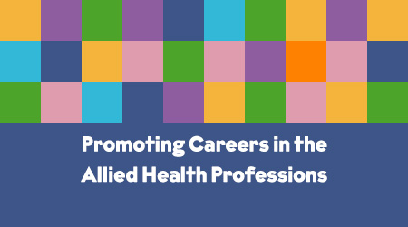 Promoting Careers in the Allied Health Professions