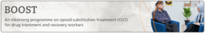 Optimising Opioid Substitution Treatment (BOOST)