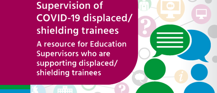 Supervision of COVID-19 displaced or shielding trainees