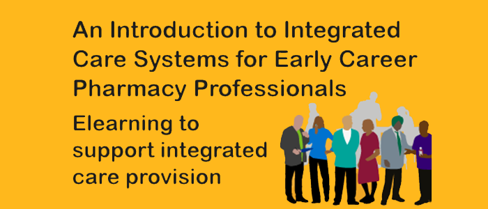 Introduction to Integrated Care Systems for Early Career Pharmacy Professionals