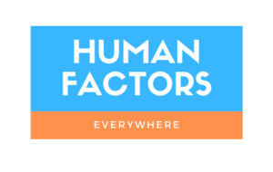 Human Factors Everywhere