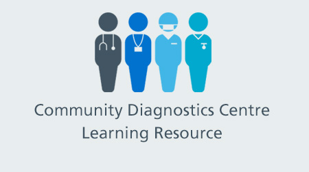 Community Diagnostics Centre Learning Resource