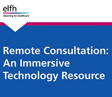 Remote Consultation: An Immersive Technology Resource for Trainees