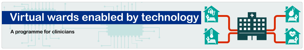 Virtual wards enabled by technology