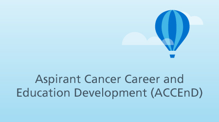 Aspirant Cancer Career and Education Development programme (ACCEnD)