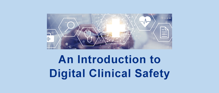 An Introduction to Digital Clinical Safety