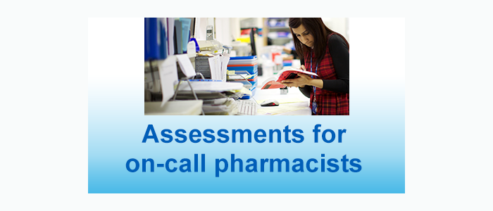 Assessments for On-Call Pharmacists