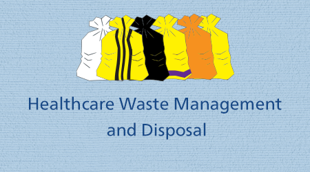 Healthcare Waste Mangement and Disposal