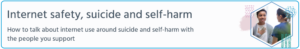 Internet Safety, Suicide and Self-Harm programme
