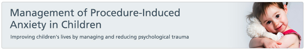 Management of Procedure Induced Anxiety in Children