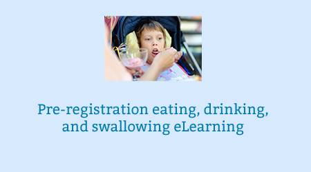 Eating, Drinking and Swallowing elearning now available