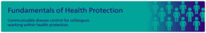Fundamentals of Health Protection programme