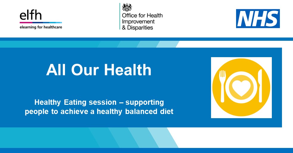 Healthy eating session now added to All Our Health
