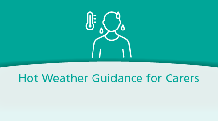 Hot Weather Guidance for Carers