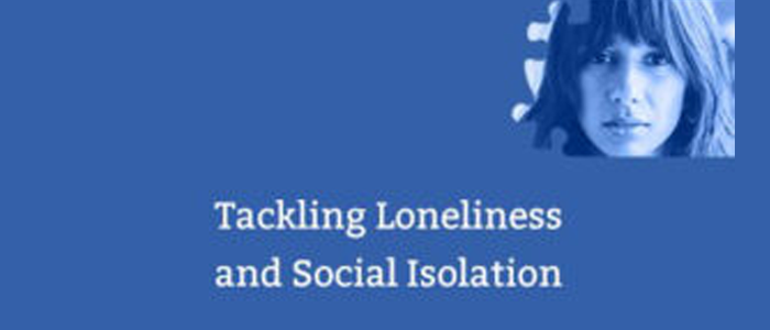 Tackling Loneliness and Social Isolation latest news