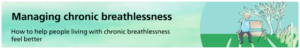 Managing Chronic Breathlessness