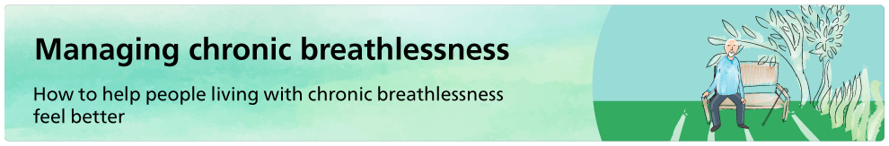 Managing Chronic Breathlessness