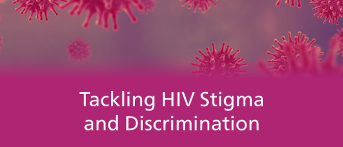 Tackling HIV Stigma and Discrimination latest news