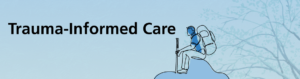 Trauma-Informed Care