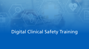 Digital Clinical Safety training