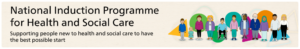 National induction programme for health and social care